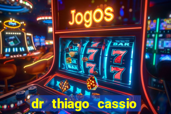 dr thiago cassio santos walmsley de lucena